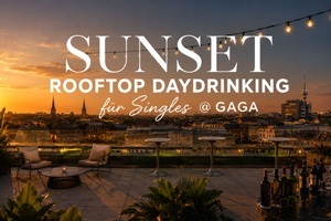 Sunset Rooftop Daydrinking für Singles @ GAGA