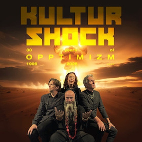 KULTUR SHOCK Europe Tour 2026 - 30 Years OPPTIMIZM