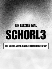 SCHORL3 - Ein letztes Mal
