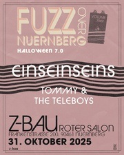 FUZZ over Nuernberg - Halloween 7.0 w/ Einseinseins + Tommy & The Teleboys