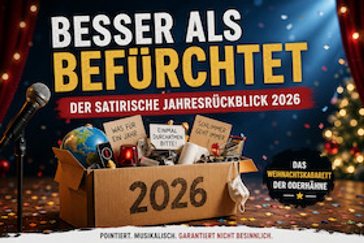 Besser als Befürchtet - Der satirische Jahresrückblick
