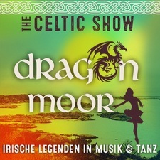 DRAGONMOOR – Die neue irische Show, die tief berührt: Atemberaubende Tänze – Mystische Szenen – Geheimnisvolle Geschichten – Bezaubernde Musik