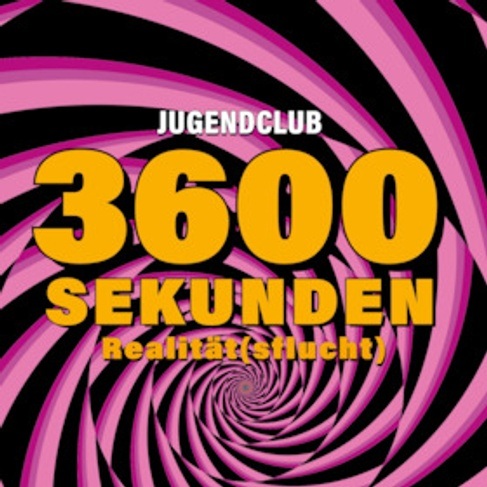 3600 Sekunden Realität(sflucht)