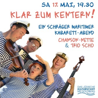Klar zum Kentern. Ein schräger maritimer Kabarett-Abend mit Chanson-Nette & Trio Scho