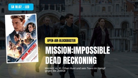 Mission: Impossible - Dead Reckoning Part One - Open-Air-Vorabend - Kinoliebe 2026 - LED