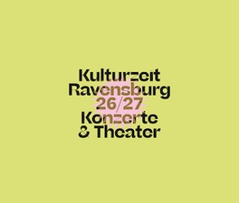 Präsentation Kulturzeit Ravensburg 2O26/27