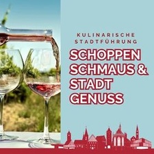 Schoppen, Schmaus und Stadt Genuss