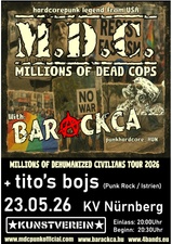 MDC (Millions Of Dead Cops/US) + Barackca (HU) + Titos Bojs (HR)