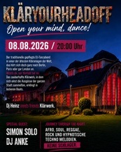 klär your head off, open your mind, dance! Draußen
