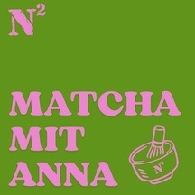 Matcha mit Anna