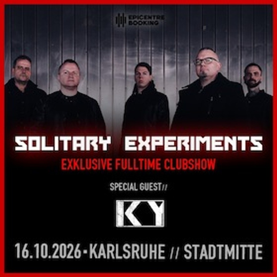 Solitary Experiments - Exklusive Fulltime Clubshow / Special Guest: KY