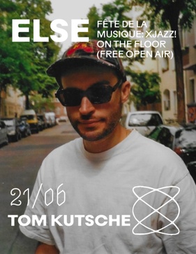 Tom Kutsche / XJAZZ! on the floor (free open air) at Else