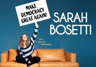 Sarah Bosetti - Make Democracy Great Again!