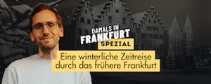 Mirco Becker - Damals in Frankfurt Spezial: Eine winterliche Zeitreise durch das frühere Frankfurt
