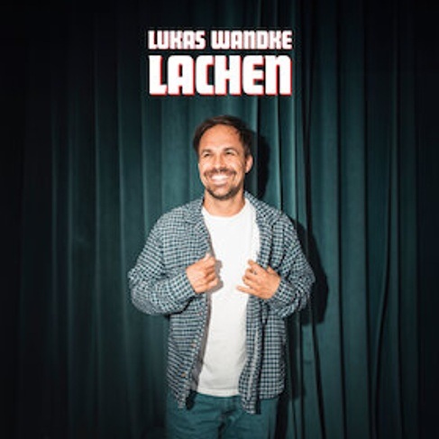 Comedy mit Lukas Wandke - LACHEN