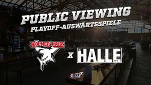 Public Viewing: 2. Auswärts-Halbfinale der Kölner Haie @DIE HALLE Tor 2