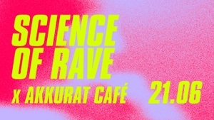 Science of Rave x AKKURAT Café