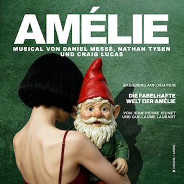 Amélie                                            Musical basierend auf dem Film  "Die fabelhafte Welt der Amélie"