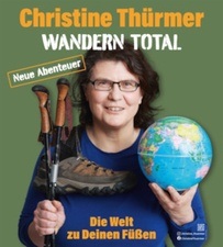 WANDERN TOTAL-Die Welt zu Deinen Füßen