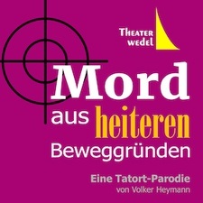 Mord aus heiteren Beweggründen