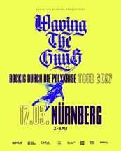 Waving the Guns – Bockig durch die Polykrise Tour 2027