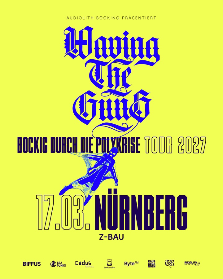 Waving the Guns – Bockig durch die Polykrise Tour 2027