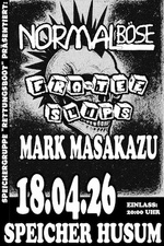 Speicher Rettungsboot präsentiert: Normal Böse; Fro-tee Slips; Mark Masakazu