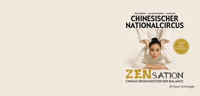 Chinesischer Nationalcircus - ZENsation - Chinas Großmeister der Balance