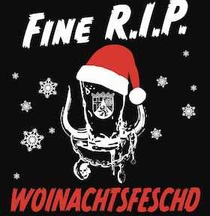 Fine R.I.P. - Woinachtsfeschd