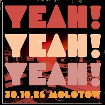 YEAH! YEAH! YEAH! STUDIOS FESTIVAL
ANGELS OF LIBRA (HH) + LOGANS CLOSE (UK) + PHILIP BRADATSCH (MUC)