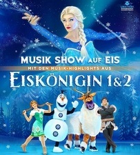 Eiskönigin 1 & 2 - Musik Show auf Eis!