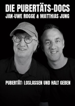 Die Pubertäts-Docs (Dr. Jan-Uwe Rogge und Matthias Jung)