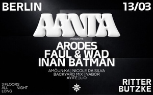 AANTA x RITTER BUTZKE - ARODES, FAUL & WAD, INAN BATMAN in BERLIN