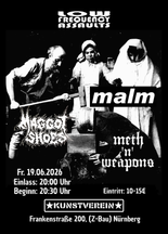 Low Frequency Assaults w/ Malm + Maggot Shoes + Meth'n'Weapons