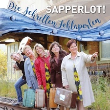 Die schrillen Fehlaperlen: "Sapperlot!"