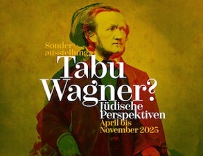 Themenführung durch die Sonderausstellung "Tabu Wagner? Jüdische Perspektiven"