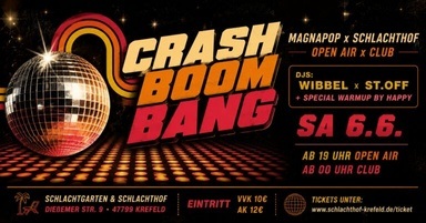 Crash Boom Bang I Magnapop x SchlachtHof I Wibbel x St.off