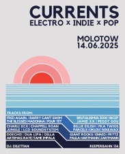 CURRENTS -
ELECTRO x INDIE x POP