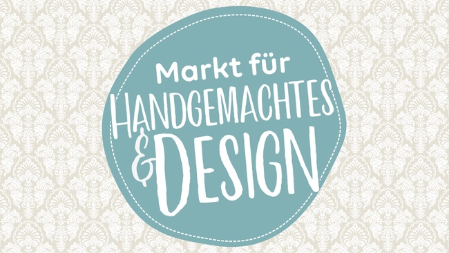 Markt für Handgemachtes &amp; Design - Herbst 2026