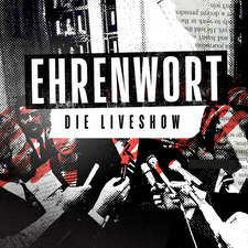 Ehrenwort - Die Liveshow