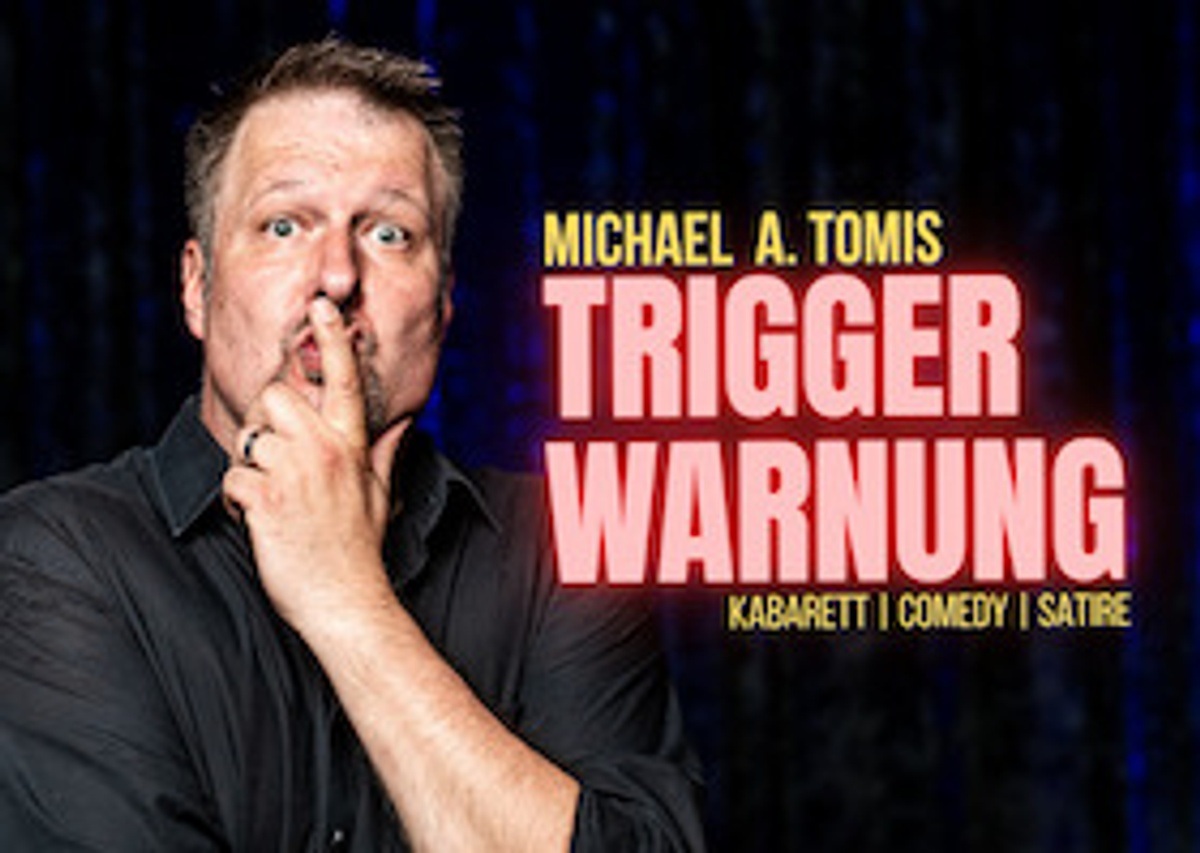 TriggerWarnung: Kabarett-Comedy-Satire von Michael A. Tomis