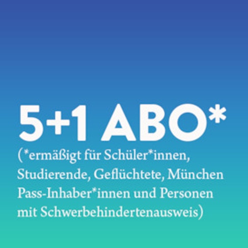 5+1 Abo (ermäßigt)