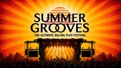 SUMMER GROOVES - The Ultimate 80s/90s Plus Festival
