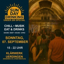 SUN | DAY | DRINKING – Umsonst & Drinnen (Under 200 Special) | So. 7. September @ Klärwerk Uerdingen