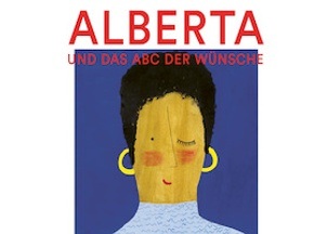 Alberta und das ABC der Wünsche: Ausstellungseröffnung