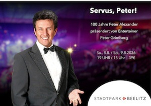 „Servus, Peter – die Hommage an Peter Alexander (zum 100. Geburtstag)“