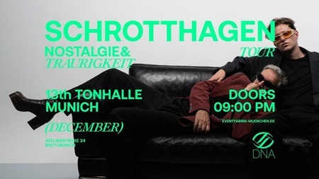 Schrotthagen - Nostalgie & Traurigkeit Tour 2025 @ Tonhalle München by DNA - SOLD OUT
