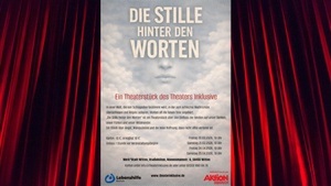 PREMIERE: DIE STILLE HINTER DEN WORTEN - Theater Inklusive