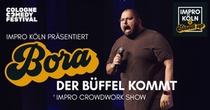 COLOGNE COMEDY FESTIVAL Impro Köln X Standup präsentiert: BORA - Der Büffel kommt