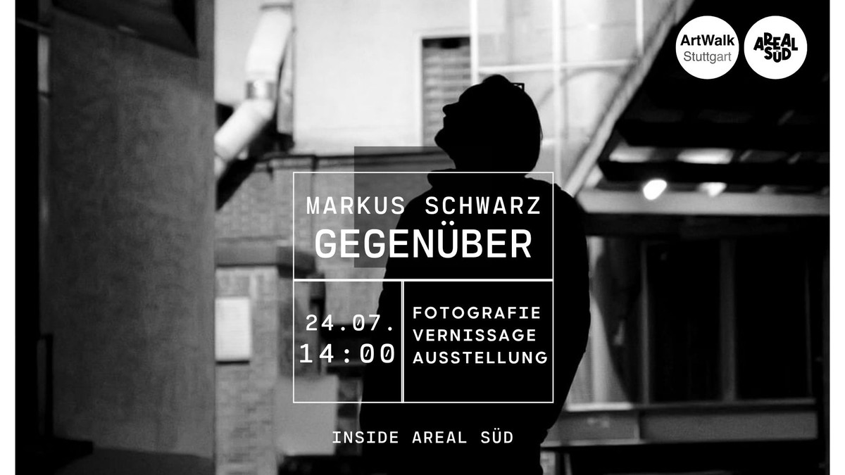 "GEGENÜBER" eine Ausstellung von Markus Schwarz